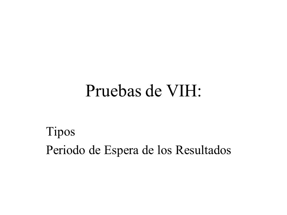 Tipos Periodo de Espera de los Resultados