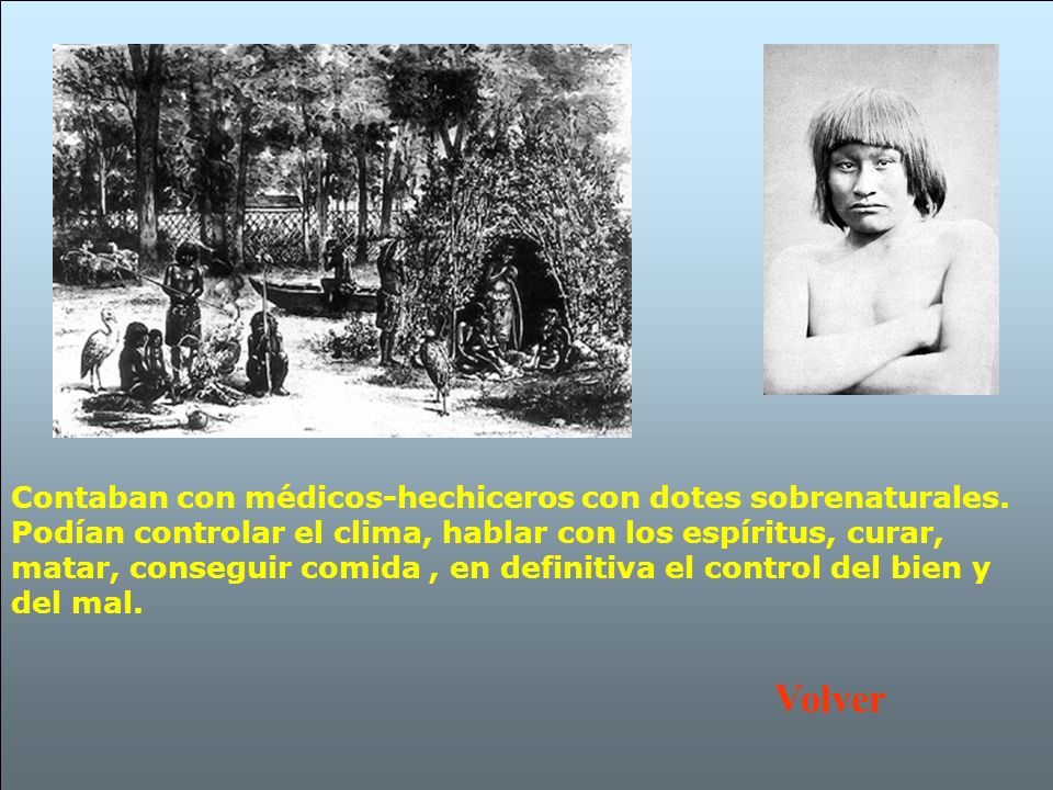 Contaban con médicos-hechiceros con dotes sobrenaturales