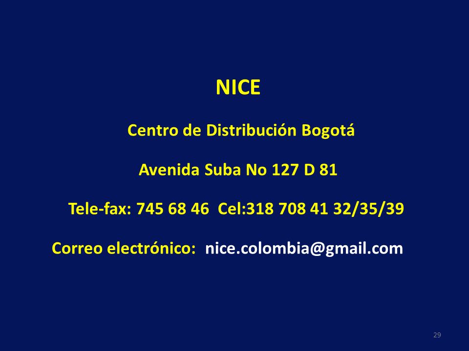 NICE Centro de Distribución Bogotá. Avenida Suba No 127 D 81. Tele-fax: Cel: /35/39.