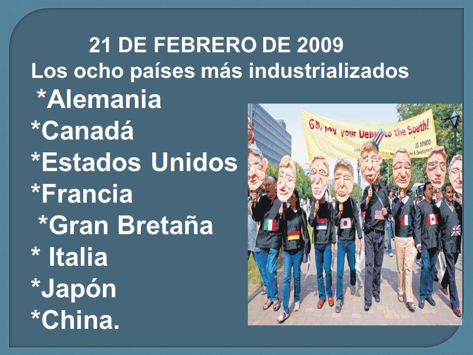 *Canadá *Estados Unidos *Francia *Gran Bretaña * Italia *Japón *China.