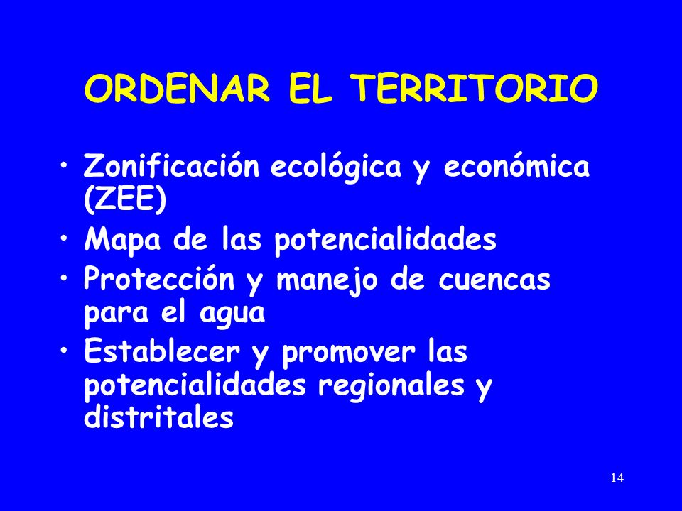 ORDENAR EL TERRITORIO Zonificación ecológica y económica (ZEE)