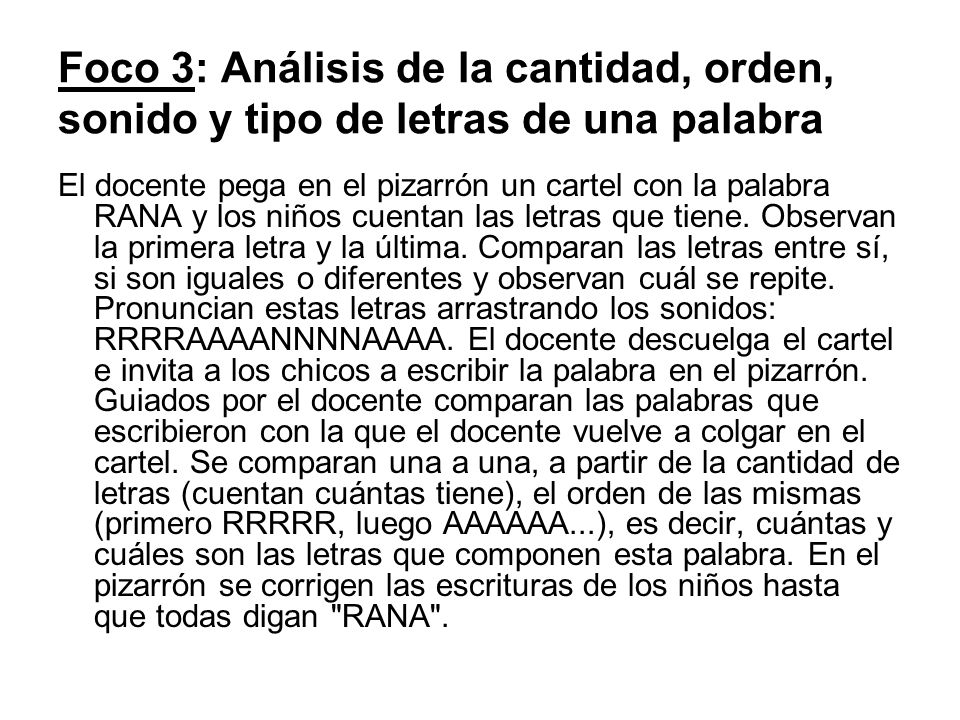 Foco 3: Análisis de la cantidad, orden, sonido y tipo de letras de una palabra