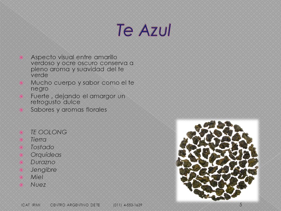 Te Azul Aspecto visual entre amarillo verdoso y ocre oscuro conserva a pleno aroma y suavidad del te verde.