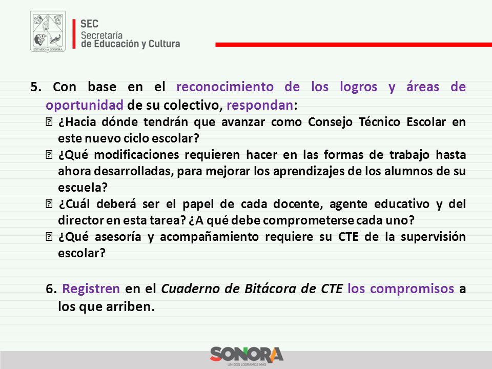 5. Con base en el reconocimiento de los logros y áreas de oportunidad de su colectivo, respondan: