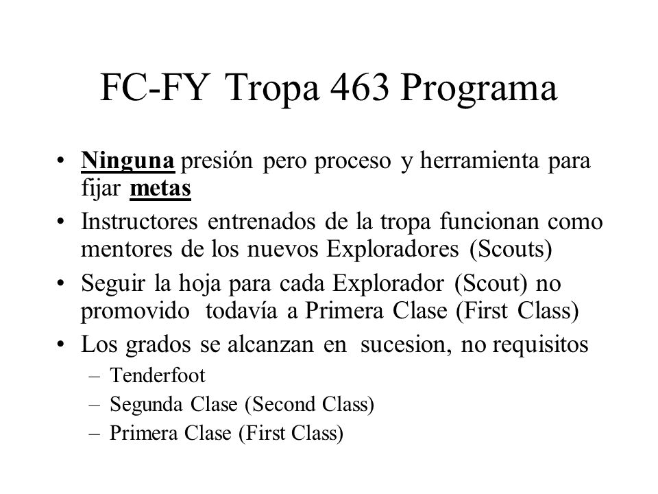 FC-FY Tropa 463 Programa Ninguna presión pero proceso y herramienta para fijar metas.
