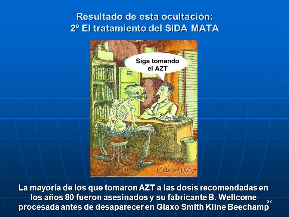 Resultado de esta ocultación: 2º El tratamiento del SIDA MATA