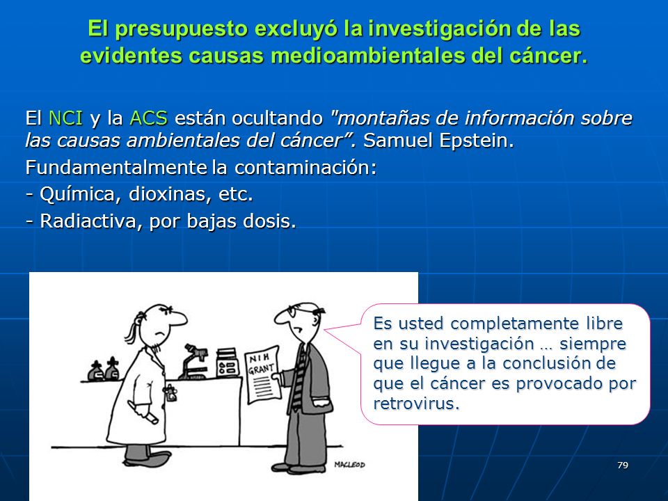 El presupuesto excluyó la investigación de las evidentes causas medioambientales del cáncer.