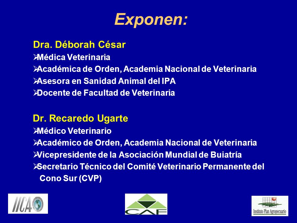 Exponen: Dra. Déborah César Dr. Recaredo Ugarte Médica Veterinaria