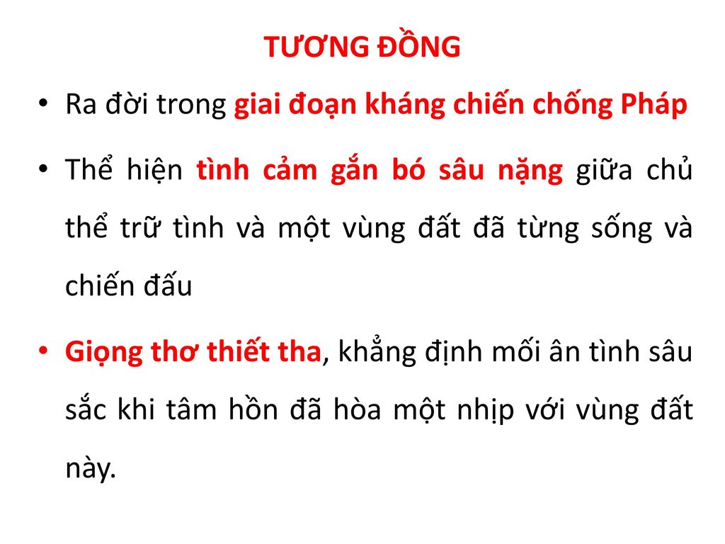 TƯƠNG ĐỒNG Ra đời trong giai đoạn kháng chiến chống Pháp.