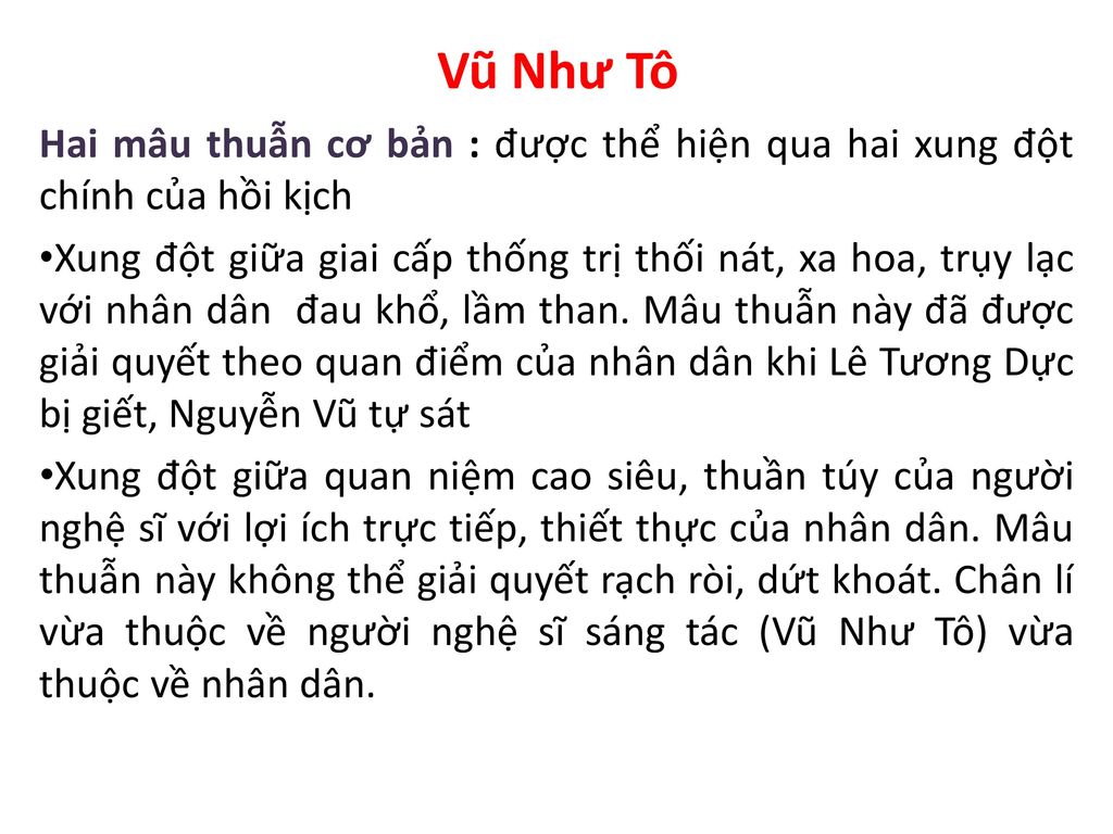 Vũ Như Tô Hai mâu thuẫn cơ bản : được thể hiện qua hai xung đột chính của hồi kịch.