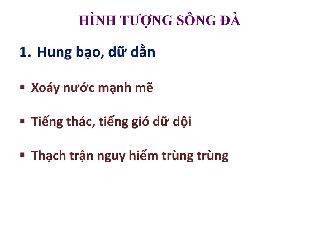 Hung bạo, dữ dằn HÌNH TƯỢNG SÔNG ĐÀ Xoáy nước mạnh mẽ
