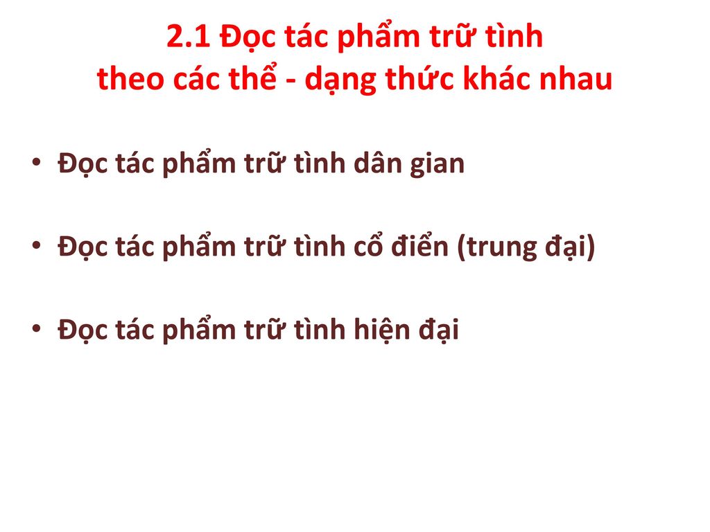 2.1 Đọc tác phẩm trữ tình theo các thể - dạng thức khác nhau