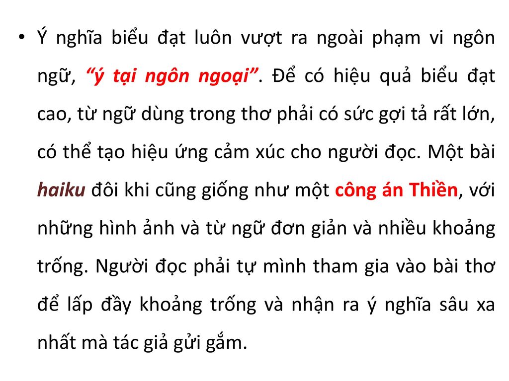 Ý nghĩa biểu đạt luôn vượt ra ngoài phạm vi ngôn ngữ, ý tại ngôn ngoại .