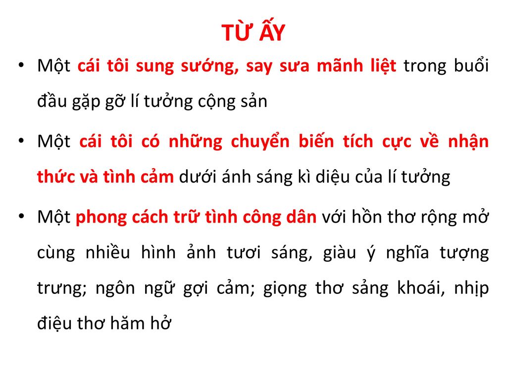 TỪ ẤY Một cái tôi sung sướng, say sưa mãnh liệt trong buổi đầu gặp gỡ lí tưởng cộng sản.