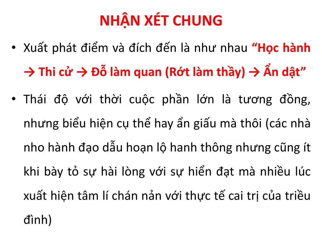 NHẬN XÉT CHUNG Xuất phát điểm và đích đến là như nhau Học hành → Thi cử → Đỗ làm quan (Rớt làm thầy) → Ẩn dật