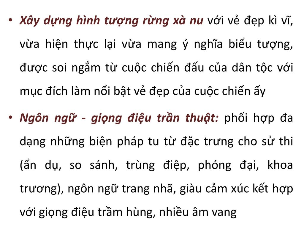 Xây dựng hình tượng rừng xà nu với vẻ đẹp kì vĩ, vừa hiện thực lại vừa mang ý nghĩa biểu tượng, được soi ngắm từ cuộc chiến đấu của dân tộc với mục đích làm nổi bật vẻ đẹp của cuộc chiến ấy