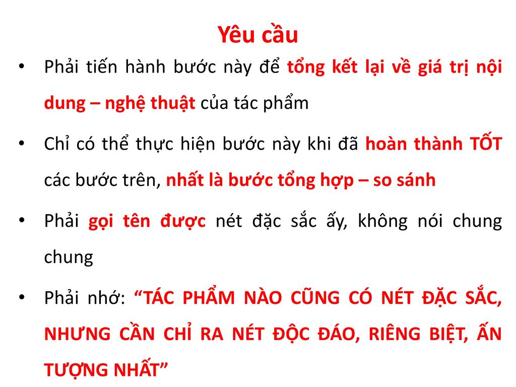 Yêu cầu Phải tiến hành bước này để tổng kết lại về giá trị nội dung – nghệ thuật của tác phẩm.