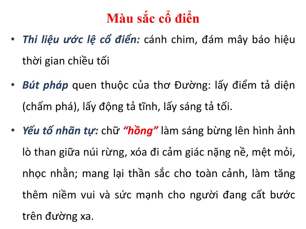 Màu sắc cổ điển Thi liệu ước lệ cổ điển: cánh chim, đám mây báo hiệu thời gian chiều tối.
