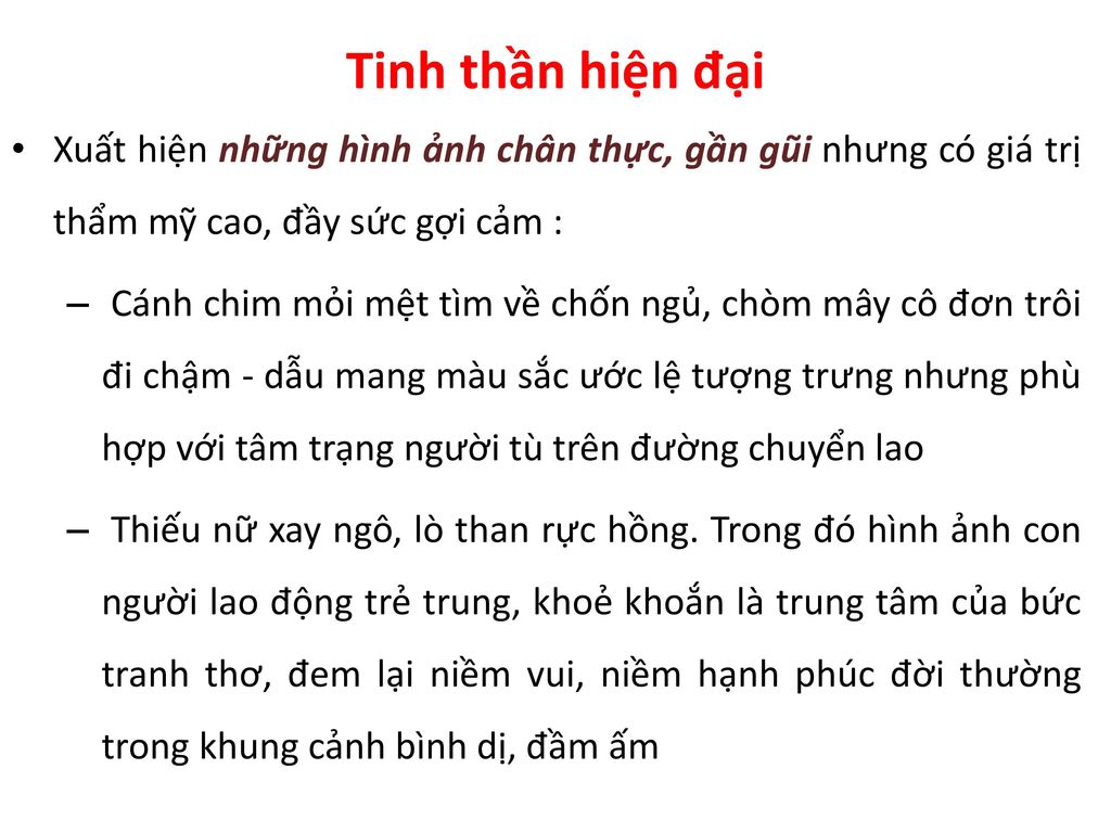 Tinh thần hiện đại Xuất hiện những hình ảnh chân thực, gần gũi nhưng có giá trị thẩm mỹ cao, đầy sức gợi cảm :