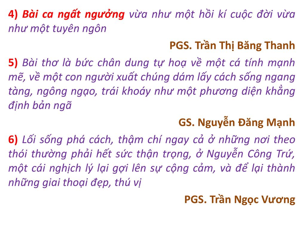 4) Bài ca ngất ngưởng vừa như một hồi kí cuộc đời vừa như một tuyên ngôn PGS.