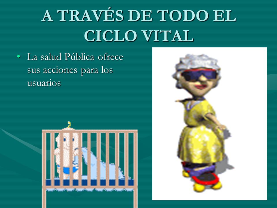 A TRAVÉS DE TODO EL CICLO VITAL