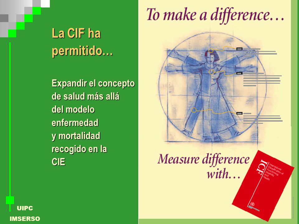 La CIF ha permitido… Expandir el concepto de salud más allá del modelo