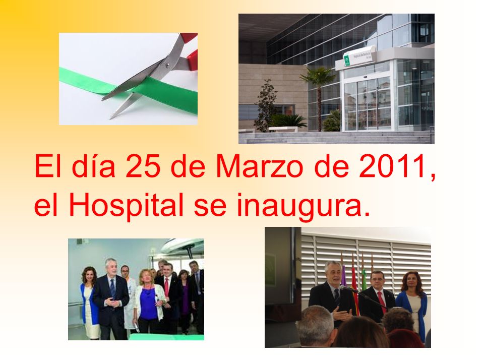 El día 25 de Marzo de 2011, el Hospital se inaugura.