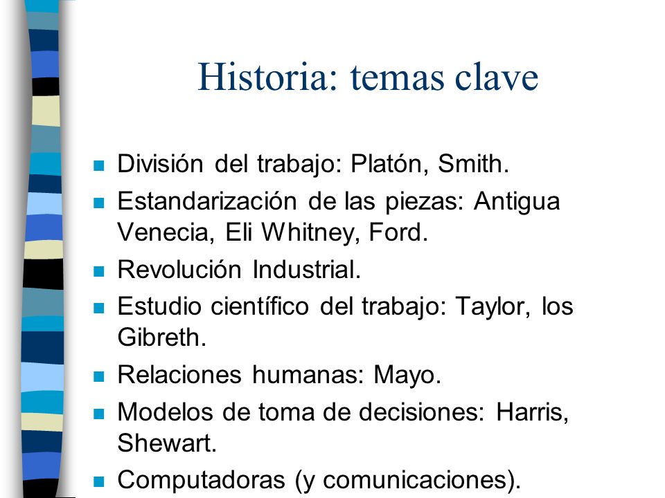 Historia: temas clave División del trabajo: Platón, Smith.