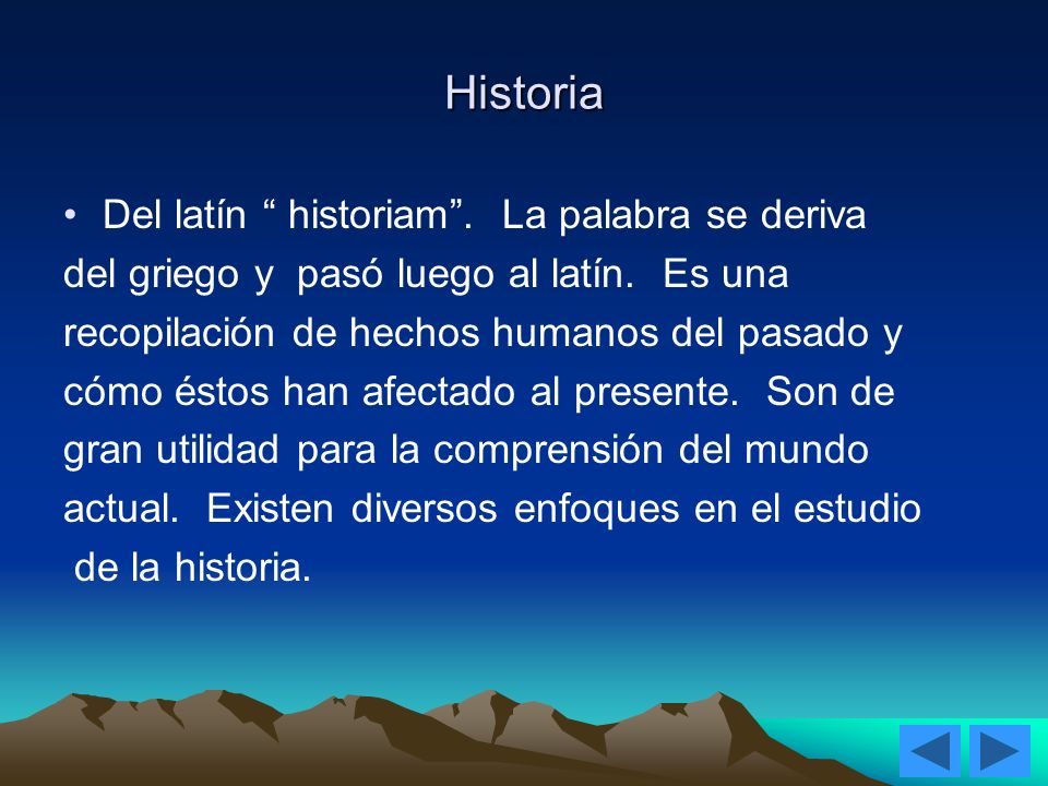 Historia Del latín historiam . La palabra se deriva
