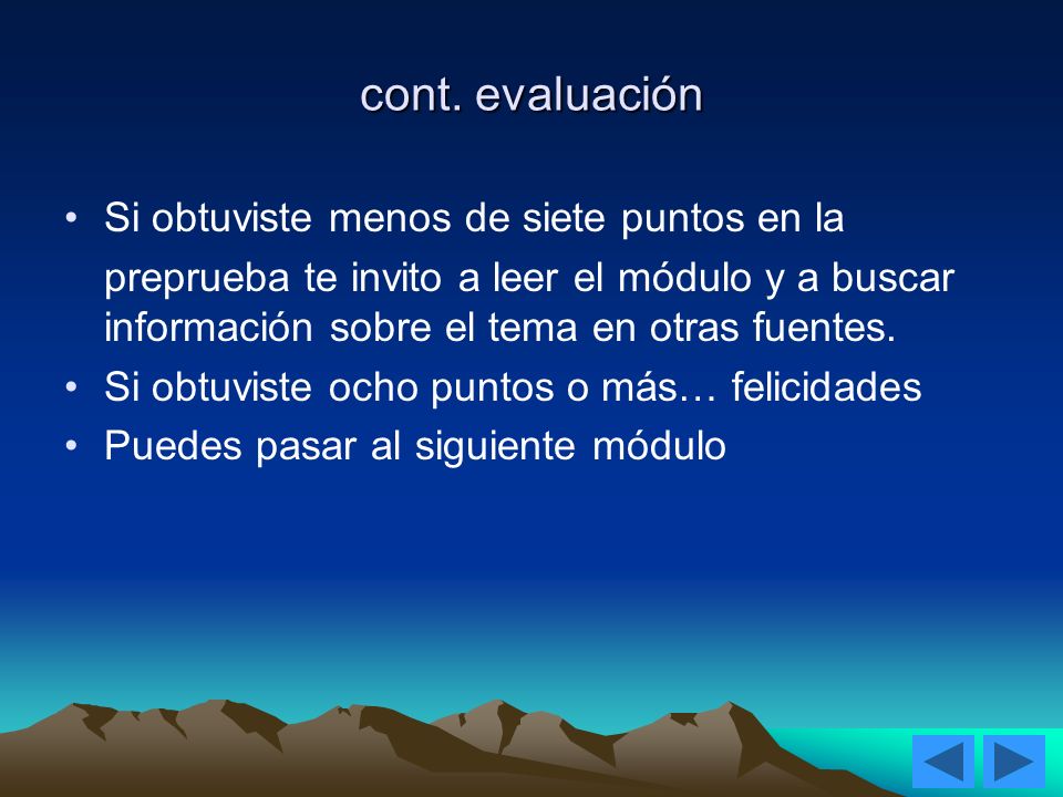 cont. evaluación Si obtuviste menos de siete puntos en la