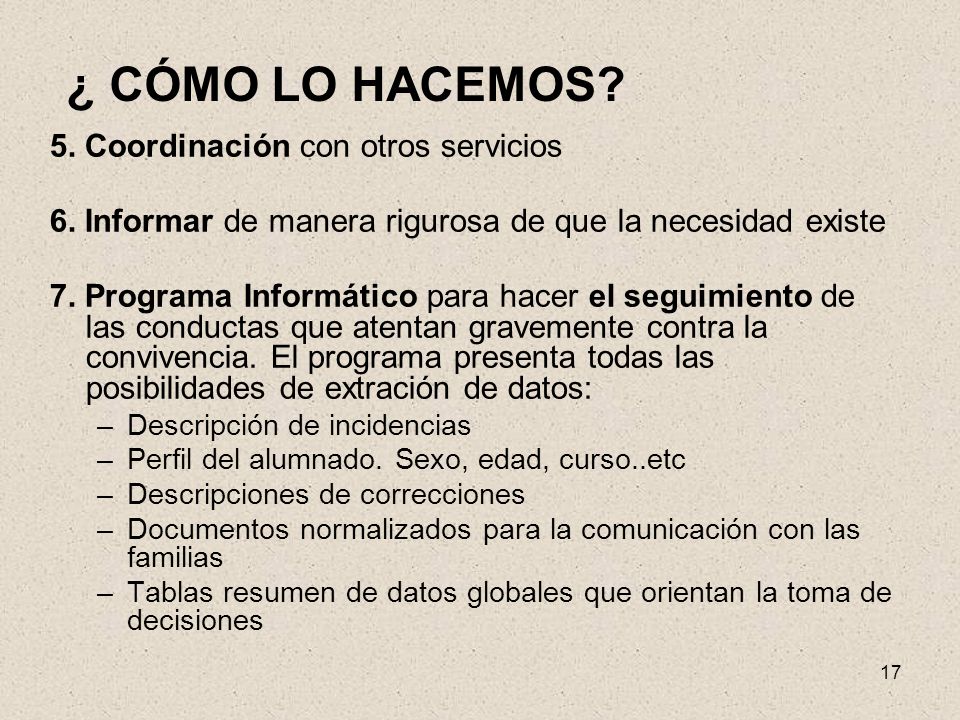 ¿ CÓMO LO HACEMOS 5. Coordinación con otros servicios