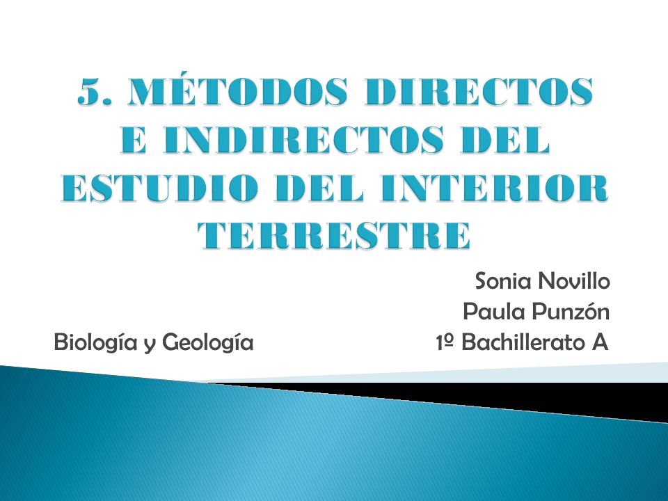 5. MÉTODOS DIRECTOS E INDIRECTOS DEL ESTUDIO DEL INTERIOR TERRESTRE