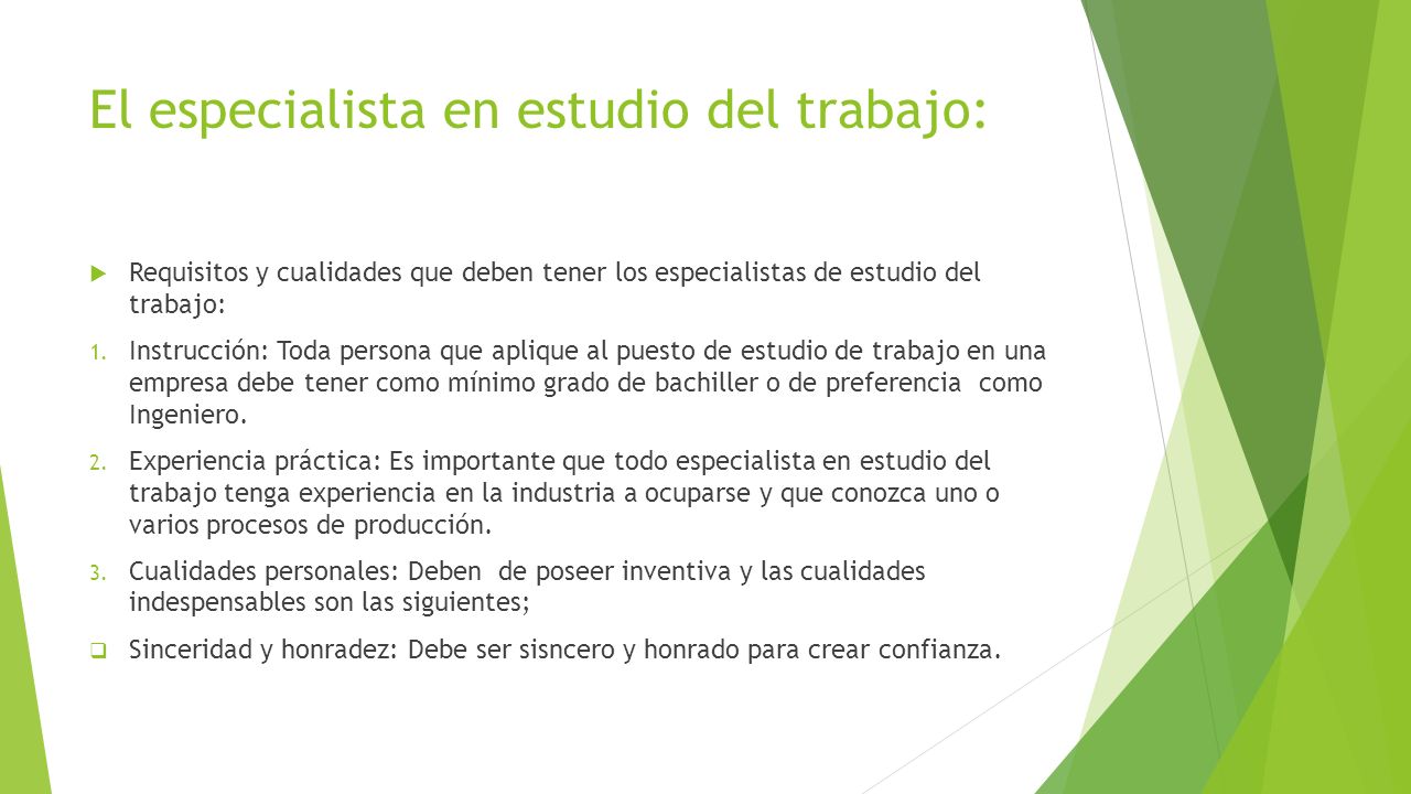 El especialista en estudio del trabajo: