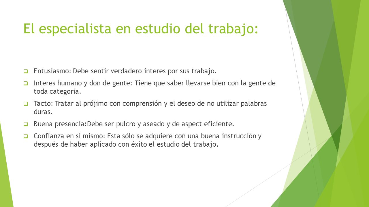 El especialista en estudio del trabajo: