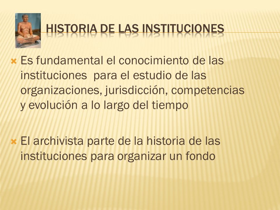 HISTORIA DE LAS INSTITUCIONES