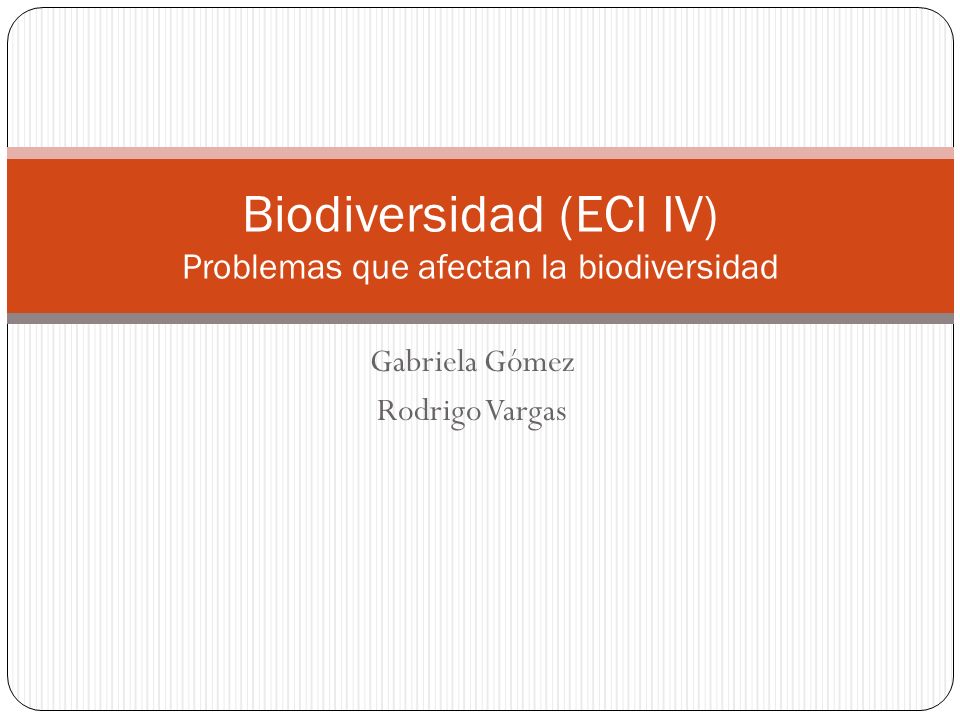 Biodiversidad (ECI IV) Problemas que afectan la biodiversidad