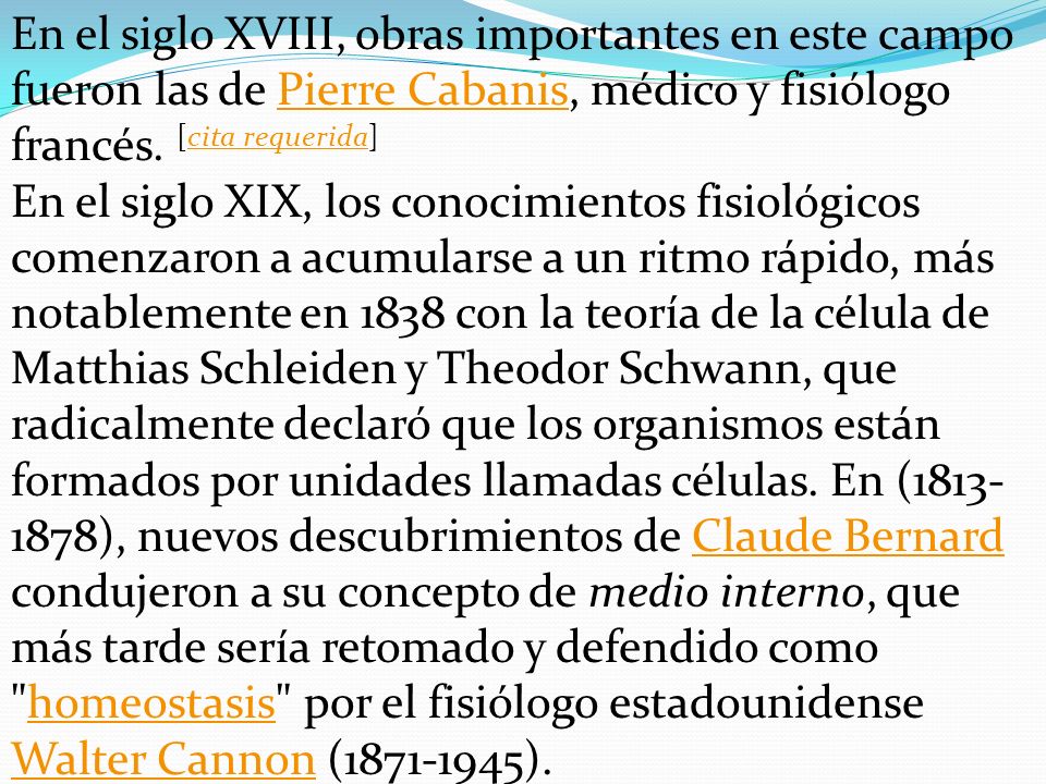En el siglo XVIII, obras importantes en este campo fueron las de Pierre Cabanis, médico y fisiólogo francés. [cita requerida]