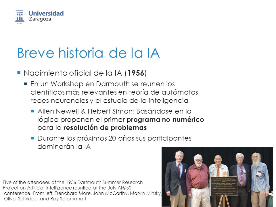 Breve historia de la IA Nacimiento oficial de la IA (1956)