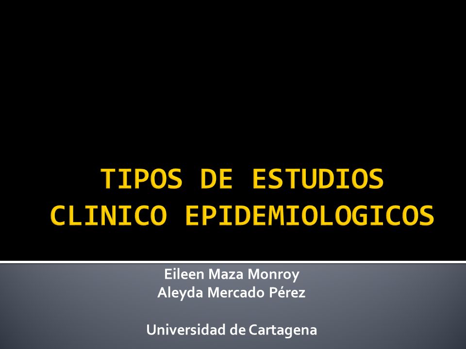 TIPOS DE ESTUDIOS CLINICO EPIDEMIOLOGICOS