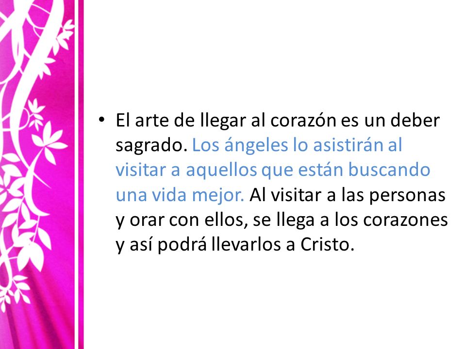 El arte de llegar al corazón es un deber sagrado
