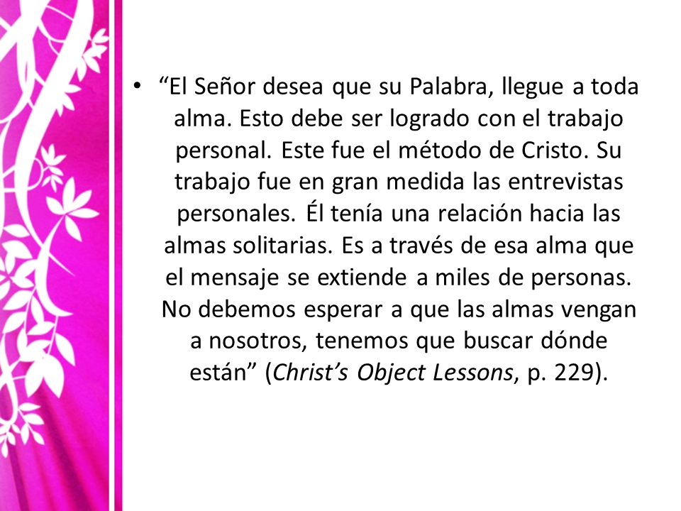 El Señor desea que su Palabra, llegue a toda alma
