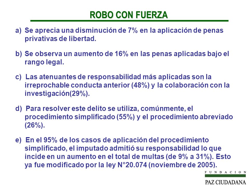 ROBO CON FUERZA Se aprecia una disminución de 7% en la aplicación de penas privativas de libertad.