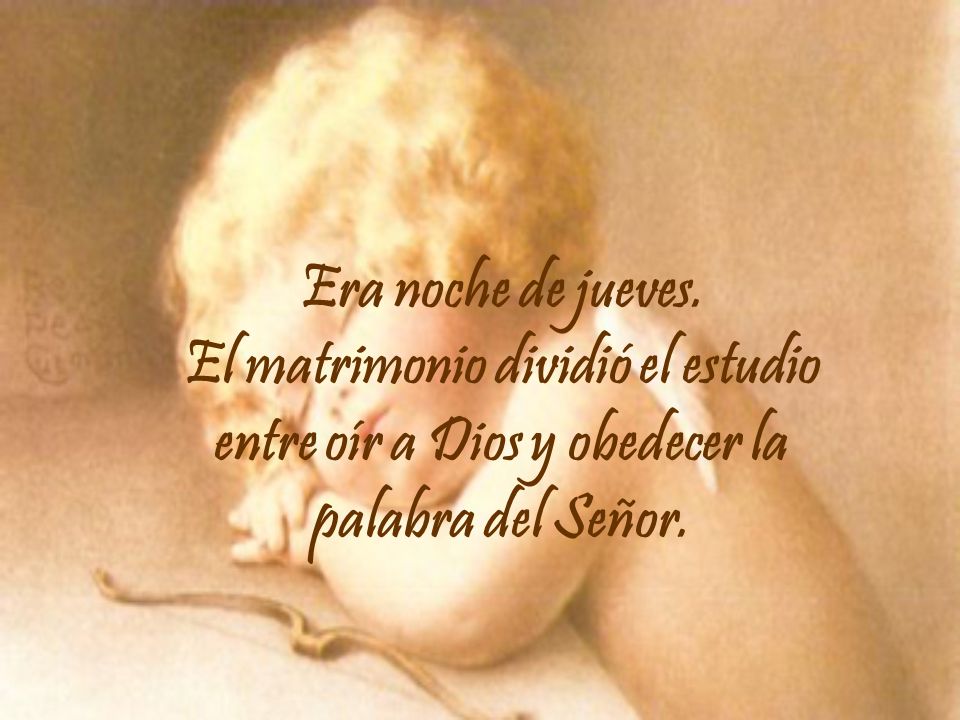 Era noche de jueves.