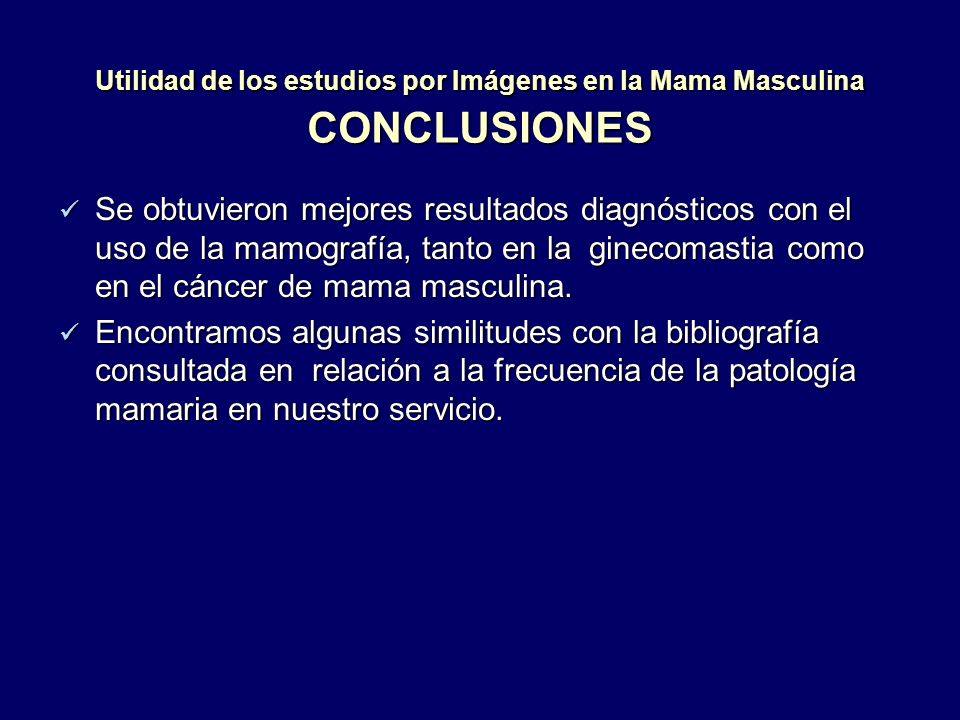 Utilidad de los estudios por Imágenes en la Mama Masculina CONCLUSIONES