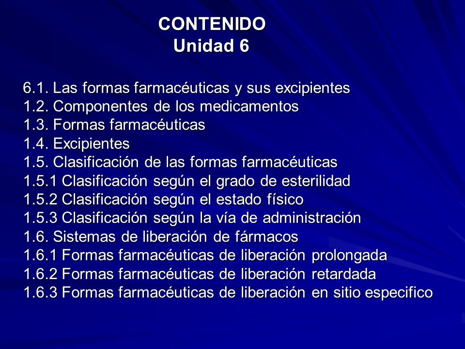 CONTENIDO Unidad Las formas farmacéuticas y sus excipientes 1