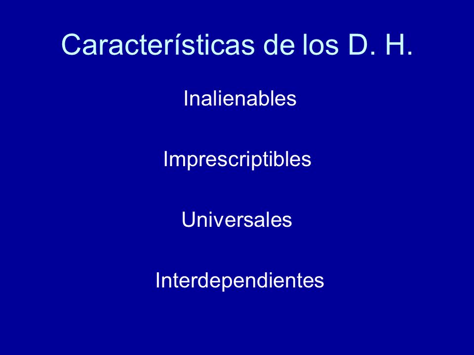 Características de los D. H.