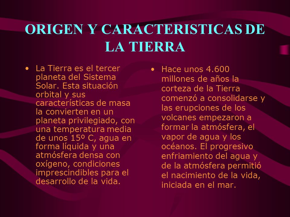 ORIGEN Y CARACTERISTICAS DE LA TIERRA