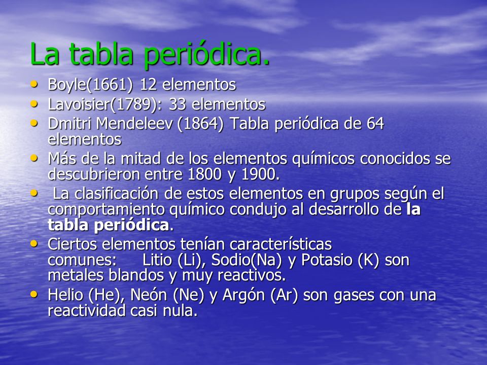 La tabla periódica. Boyle(1661) 12 elementos