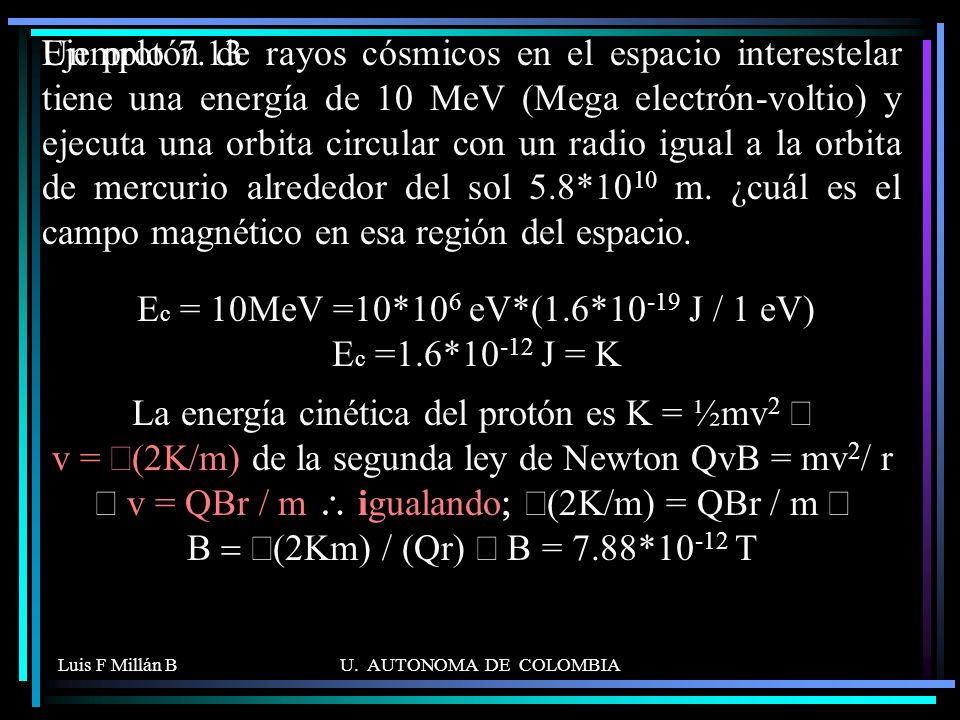 Ec = 10MeV =10*106 eV*(1.6*10-19 J / 1 eV) Ec =1.6*10-12 J = K
