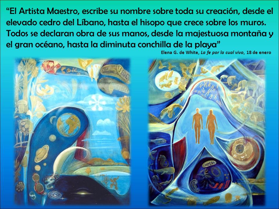 El Artista Maestro, escribe su nombre sobre toda su creación, desde el elevado cedro del Líbano, hasta el hisopo que crece sobre los muros. Todos se declaran obra de sus manos, desde la majestuosa montaña y el gran océano, hasta la diminuta conchilla de la playa